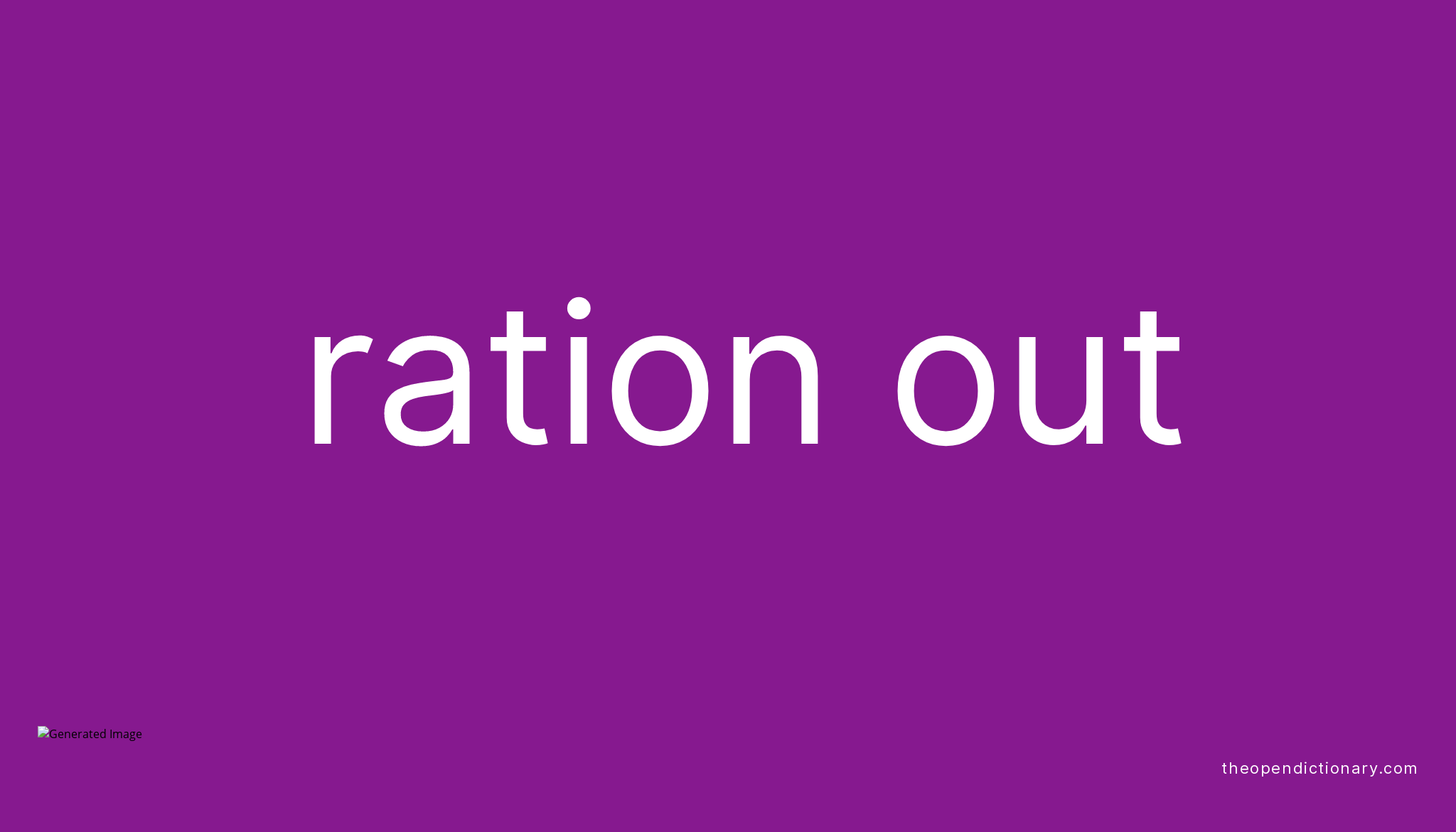 RATION OUT The Open Dictionary RATION OUT The Open Dictionary